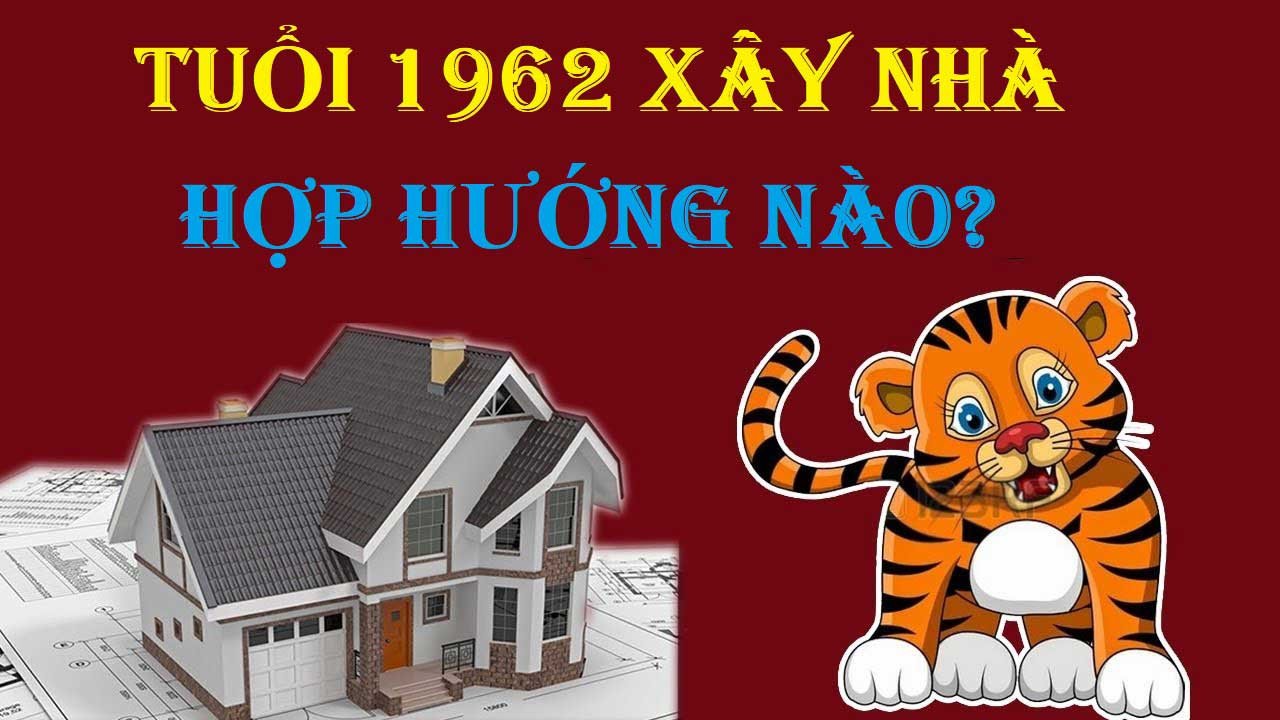 Hướng nhà phong thủy cho nữ sinh năm 1962 mệnh Kim