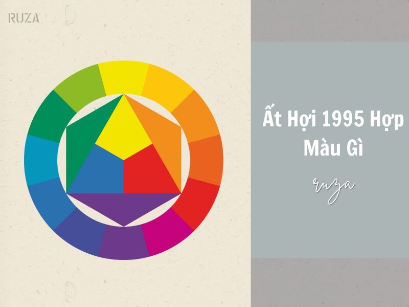 Màu sắc hợp mệnh 1995