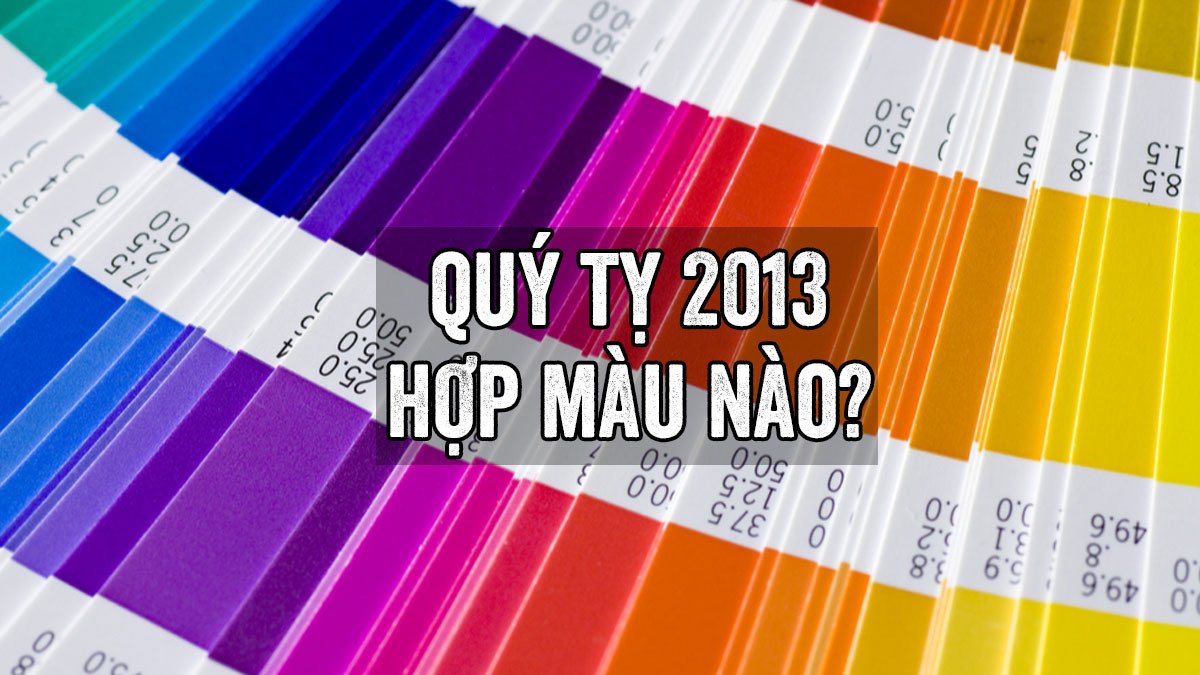 Màu sắc hợp mệnh cho nam Quý Tỵ 2013