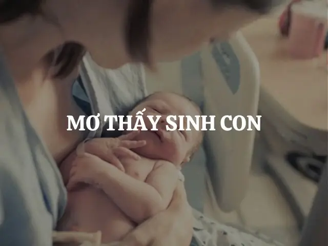 Nằm Mơ Thấy Sinh Con Là Điềm Báo Tốt Hay Xấu?
