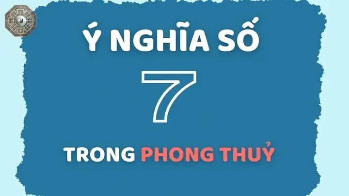 Ý Nghĩa Của Số 7 Trong Văn Hóa Và Tâm Linh