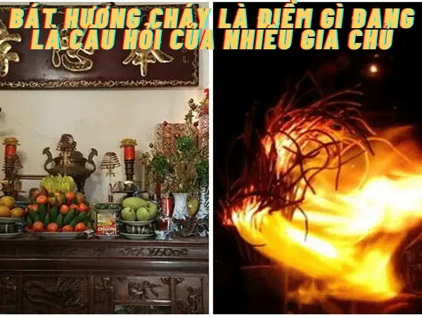 Giải Mã Hiện Tượng Bát Hương Cháy Là Điềm Lành Hay Dữ?