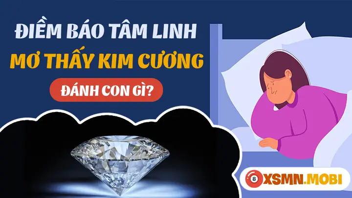 Nằm Mơ Thấy Kim Cương Có Ý Nghĩa Như Thế Nào? Nằm Mơ Thấy Kim Cương Có Ý Nghĩa Như Thế Nào?