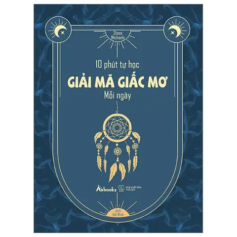 Sách 10 Phút Tự Học Giải Mã Giấc Mơ Mỗi Ngày - Fahasa.com