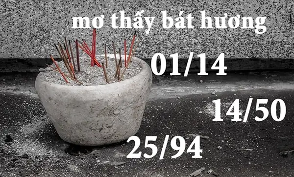 Mơ Thấy Bát Hương Đánh Con Gì Dễ Trúng Nhất?
