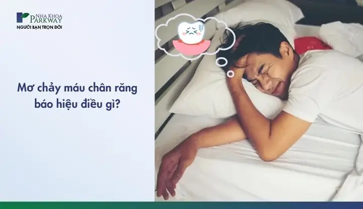 Mơ Chảy Máu Chân Răng Là Điềm Gì? Giải Mã Giấc Mơ
