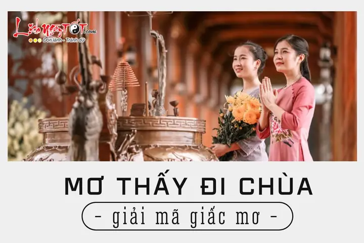 Giải Mã Giấc Mơ Thấy Đi Chùa: Liệu Có Đem Tới Sự Thanh Thản?