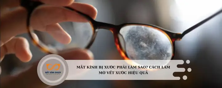 Mắt Kính Bị Xước Phải Làm Sao? 9 Cách Làm Mờ Nhanh