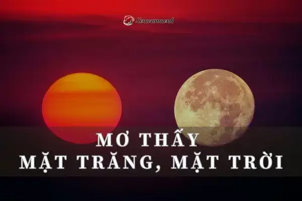 Mơ Thấy Mặt Trời Và Mặt Trăng Cùng Xuất Hiện