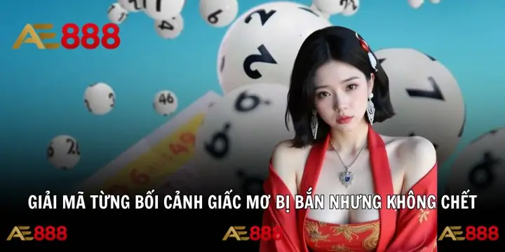Nằm Mơ Thấy Mình Bị Bắn Vào Ngực Nhưng Không Chết