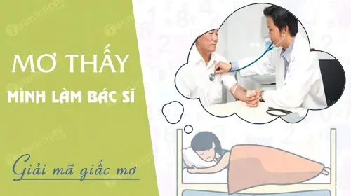 Giải Mã Giấc Mơ Thấy Mình Làm Bác Sĩ Giải Mã Giấc Mơ Thấy Mình Làm Bác Sĩ