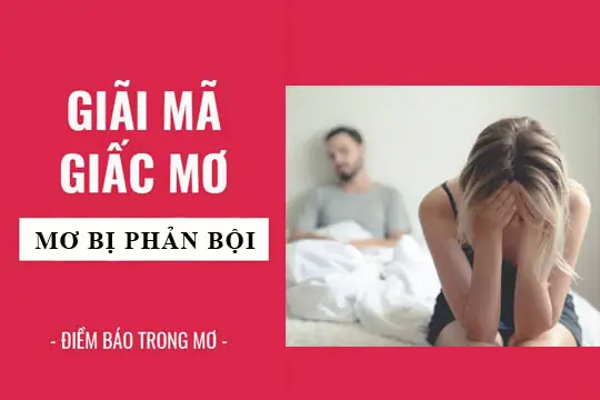 Giải Mã Giấc Mơ: Nằm Mơ Người Yêu Phản Bội, Ngoại Tình Điềm Báo ...