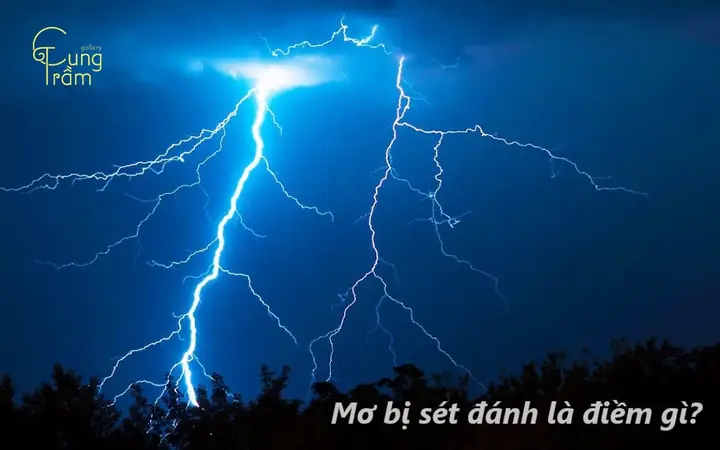 Mơ Bị Sét Đánh Là Điềm Gì? Giải Mã Điềm Báo Tốt Hay Xấu | Cung ... Mơ Bị Sét Đánh Là Điềm Gì? Giải Mã Điềm Báo Tốt Hay Xấu | Cung ...
