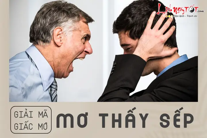 Mơ Thấy Sếp Có Đáng Sợ Không? Tương Lai Bạn Sẽ Nở Hoa Hay Bế Tắc?