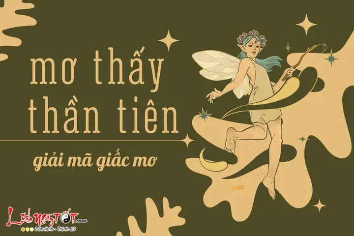 Mơ Thấy Thần Tiên Là Điềm Báo Tốt Lành, Sắp Đón Nhiều May Mắn
