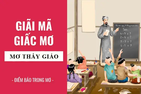 Giải Mã Giấc Mơ: Nằm Mơ Thấy Thầy Giáo, Giáo Viên Điềm Báo Gì ... Giải Mã Giấc Mơ: Nằm Mơ Thấy Thầy Giáo, Giáo Viên Điềm Báo Gì ...