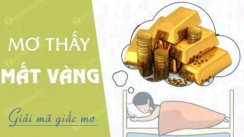 Nằm Mơ Thấy Mất Vàng