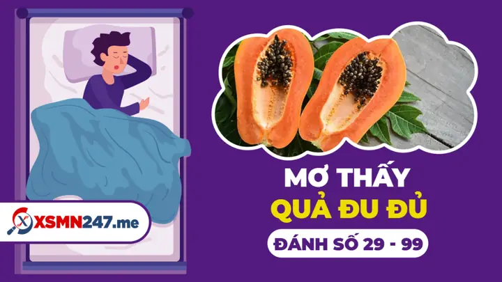 Nằm Mơ Thấy Quả Đu Đủ Đánh Đề Con Gì?