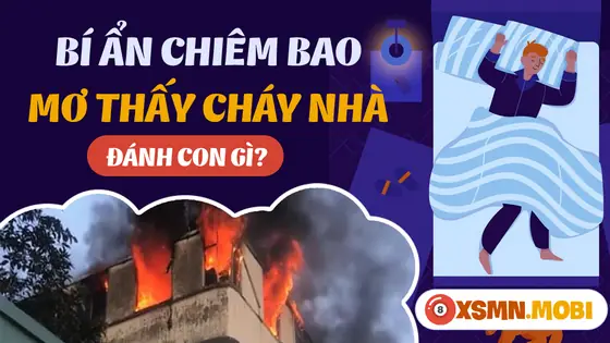 Mơ Thấy Cháy Nhiều Nhà