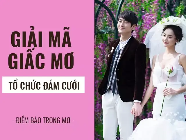 Giải Mã Giấc Mơ Thấy Đám Cưới Là Điềm Báo Xui Xẻo