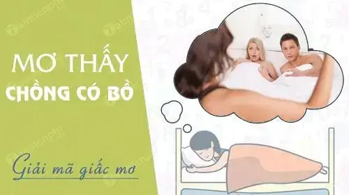 Mơ Thấy Chồng Ngoại Tình Và Đánh Nhau