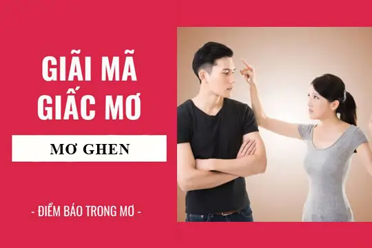 Giải Mã Giấc Mơ: Nằm Mơ Thấy Ghen, Đánh Ghen Điềm Báo Gì, Lành ...
