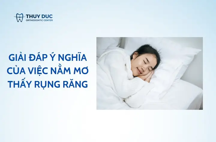Nằm Mơ Thấy Rụng Răng Là Điềm Tốt Hay Xấu? - Nha Khoa Thúy Đức
