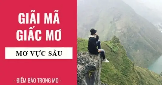 Ngủ Mơ Thấy Vực Sâu Là Điềm Báo Gì? Lành Hay Dữ? | Báo Tri Thức ... Ngủ Mơ Thấy Vực Sâu Là Điềm Báo Gì? Lành Hay Dữ? | Báo Tri Thức ...