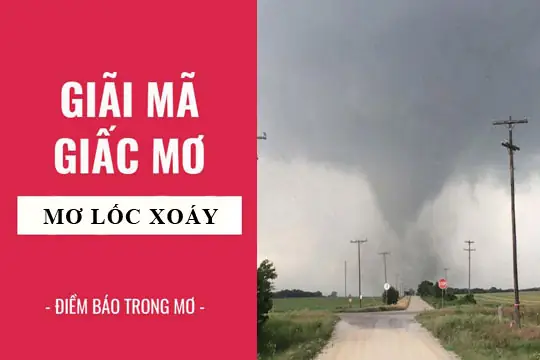 Giải Mã Giấc Mơ: Nằm Mơ Thấy Lốc Xoáy, Giông Bão Điềm Báo Gì ...