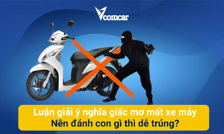 Luận Giải Ý Nghĩa Giấc Mơ Mất Xe Máy: Nên Đánh Con Gì Thì Dễ Trúng ...