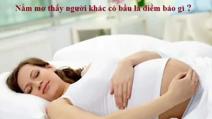 Là Phụ Nữ Mơ Thấy Người Phụ Nữ Khác Mang Thai