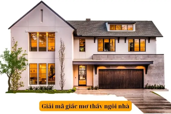 Mơ Thấy Ngôi Nhà: Giải Mã Ý Nghĩa & Con Số Chuẩn Xác
