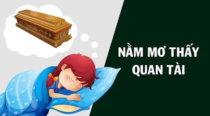 Nằm Mơ Thấy Quan Tài Là Dấu Hiệu Gì? May Mắn Hay Xui Rủi?