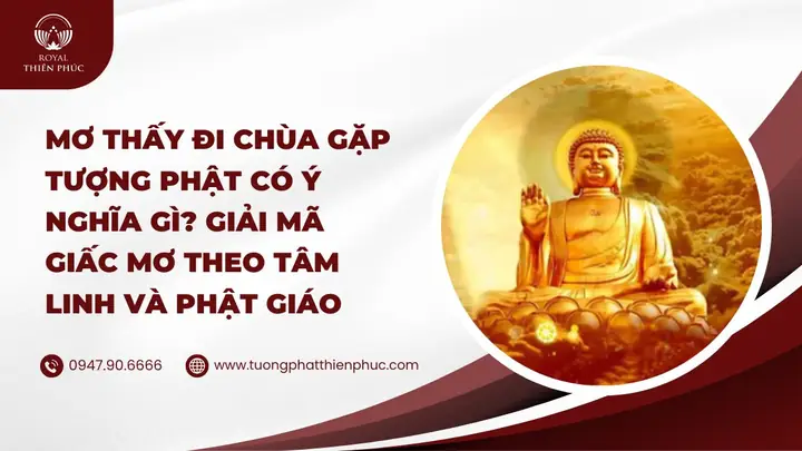 Mơ Thấy Đi Chùa Gặp Tượng Phật Có Ý Nghĩa Gì? Giải Mã Giấc Mơ ...