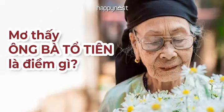 Mơ Thấy Ông Bà Tổ Tiên Có Liên Quan Con Số May Mắn Nào?