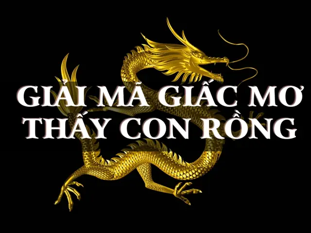 Giải Mã Giấc Mơ Thấy Rồng: Điềm Báo Và Con Số May Mắn - Bệnh ...