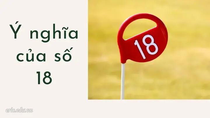 Ý Nghĩa Của Số 18 Ý Nghĩa Của Số 18