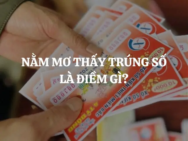 Nằm Mơ Thấy Trúng Số Là Điềm Gì? Các Tình Huống Nằm Mơ Thấy ...
