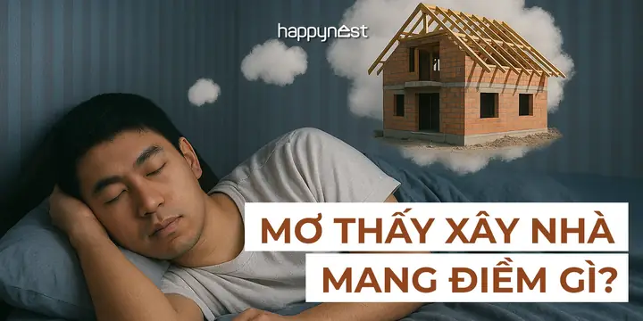 Giải Mã Chi Tiết Giấc Mơ Thấy Xây Nhà: Điềm Báo Lành Hay Dữ Và ...