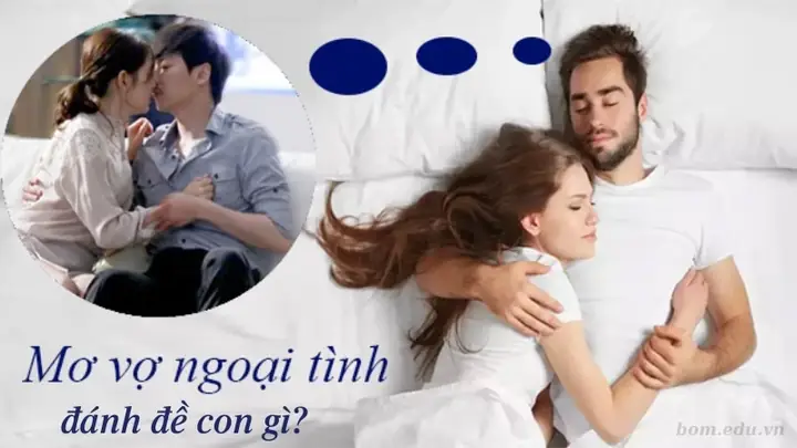 Nằm Mơ Vợ Ngoại Tình Đánh Đề Con Gì? Giải Mã Giấc Mơ & Gợi Ý Con Số