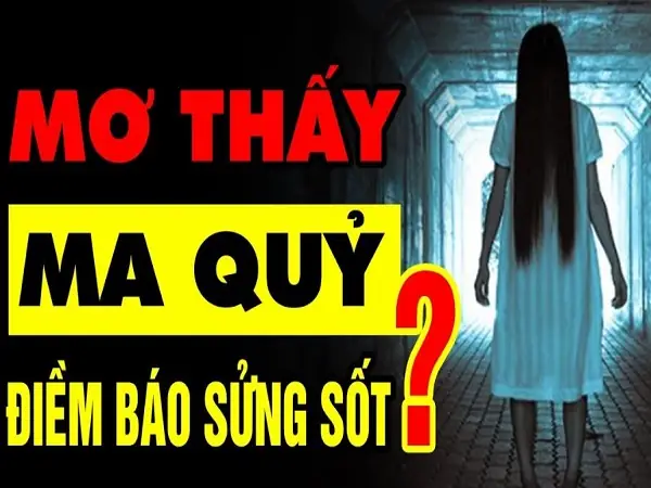 Ý Nghĩa Chung Của Giấc Mơ Thấy Ma Quỷ Ý Nghĩa Chung Của Giấc Mơ Thấy Ma Quỷ