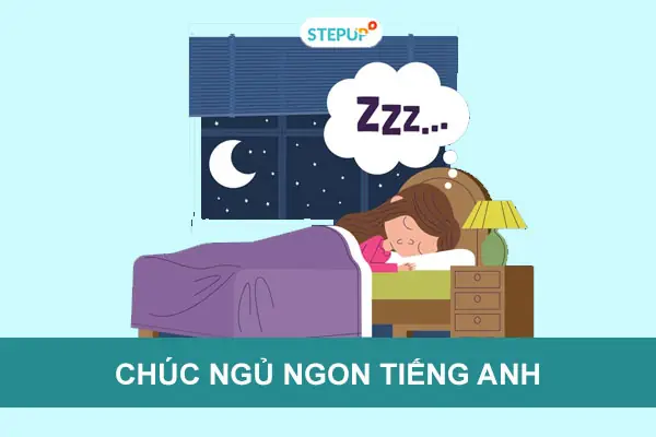 60 Câu Chúc Ngủ Ngon Tiếng Anh Hay Nhất - Step Up English