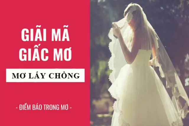 Nằm Mơ Lấy Chồng Là Điềm Tốt Hay Điềm Gở