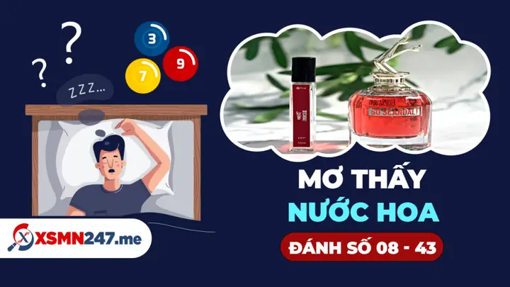 Nằm Mơ Thấy Nước Hoa Đánh Con Gì?