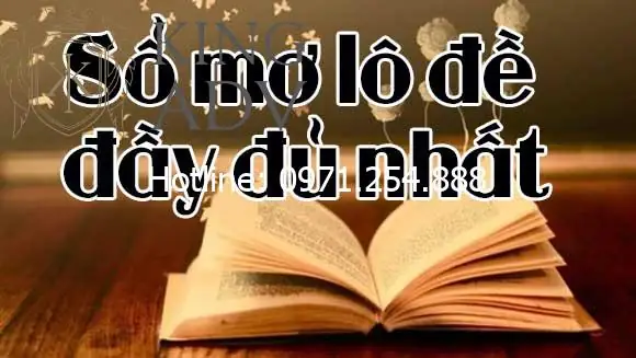 Giải Mã Giấc Mơ Lô Đề 2025: Sổ Mơ Lô Đề Đầy Đủ Và Chính Xác Nhất
