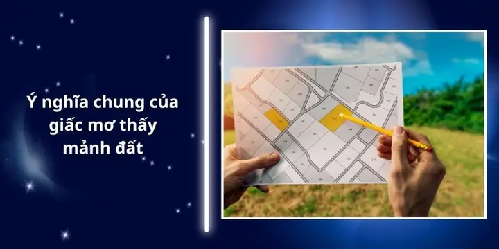 Ý Nghĩa Chung Của Giấc Mơ Thấy Mảnh Đất