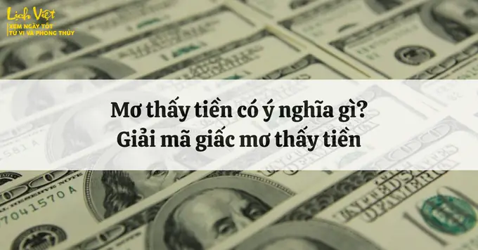 Mơ Thấy Tiền Có Ý Nghĩa Gì? Giải Mã Giấc Mơ Thấy Tiền