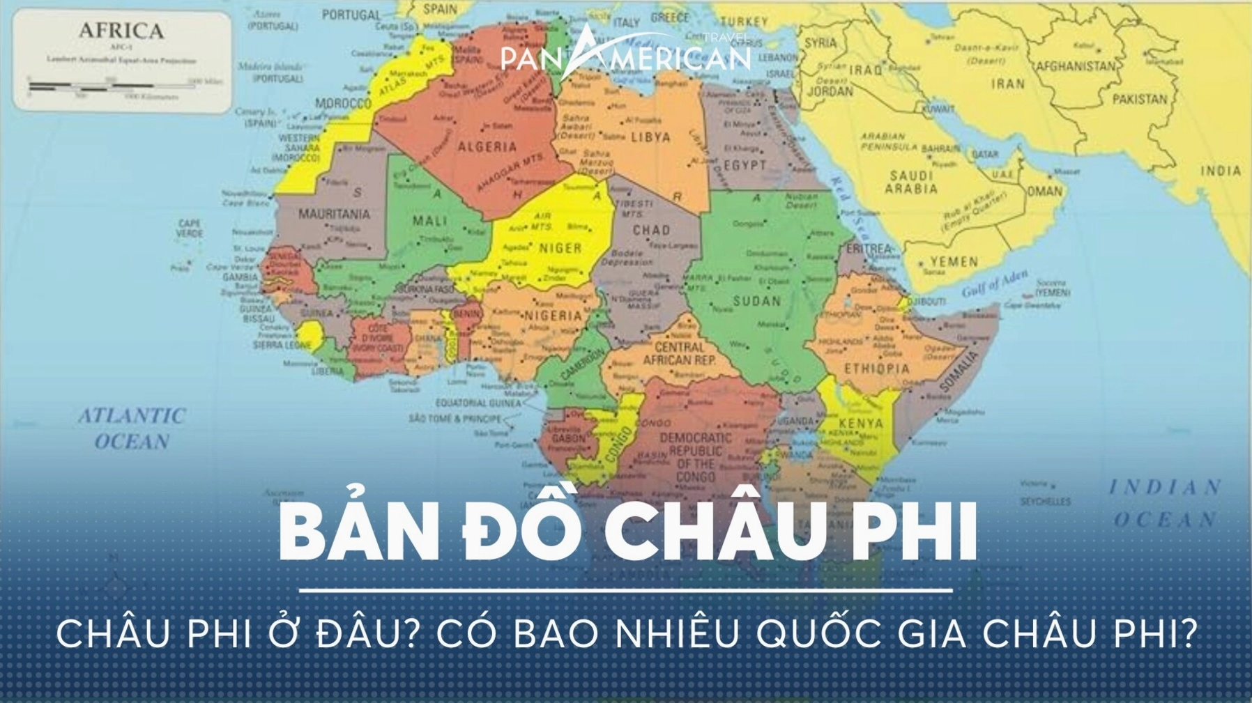 Châu Phi có bao nhiêu nước? Giải mã bí ẩn lục địa đen 2026! Bản đồ Châu Phi: Châu Phi ở đâu? Có bao nhiêu quốc gia Châu Phi?