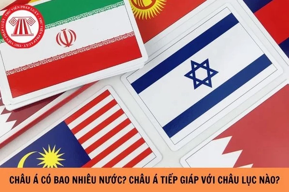 Châu Á có bao nhiêu quốc gia? Giải mã châu lục hùng vĩ nhất 2026!