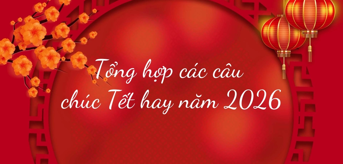 TỔNG HỢP STT Chúc Mừng Năm Mới 2026 ĐỘC ĐÁO: Đón Bình Ngọ May Mắn!